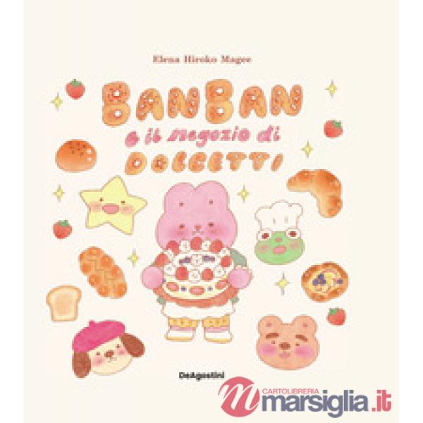 Ban Ban e il negozio di dolcetti. Ediz. a colori