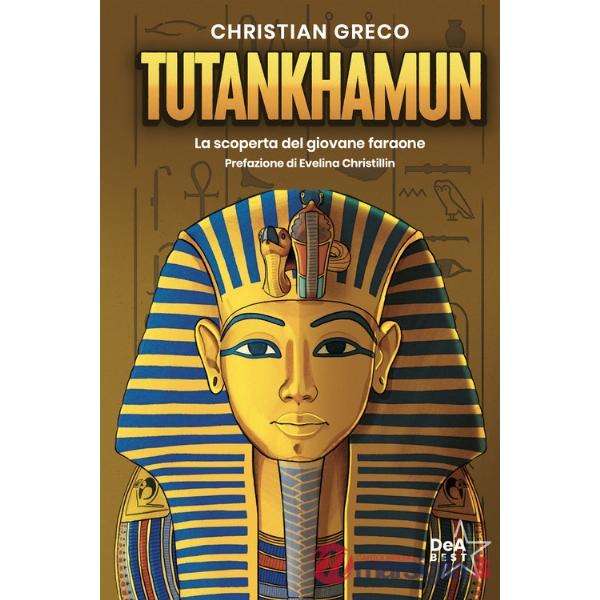 Tutankhamun. La scoperta del giovane faraone