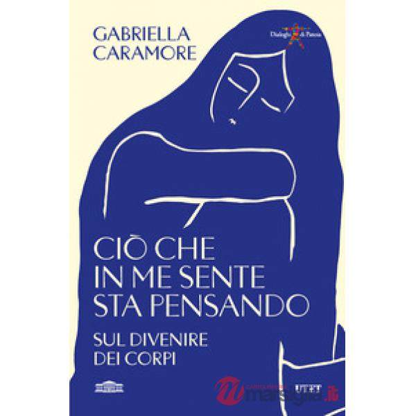 Ciò che in me sente sta pensando. Sul divenire dei corpi