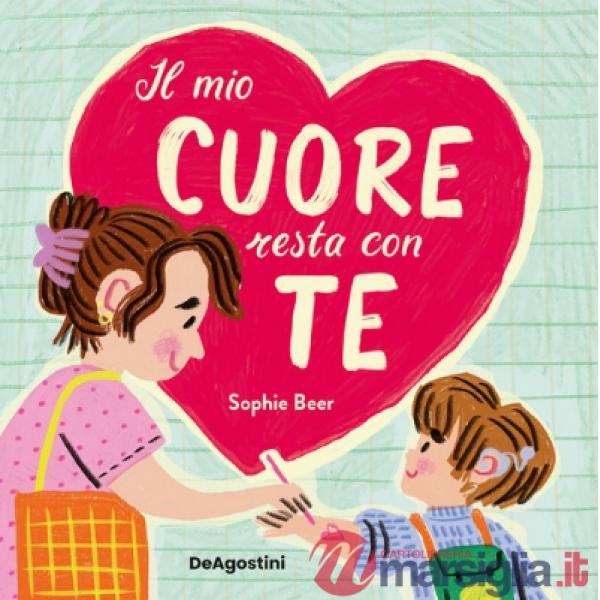 Mio cuore resta con te. Ediz. a colori (Il)