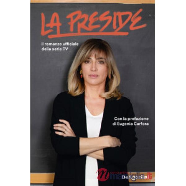 Preside. Il romanzo ufficiale della serie tv (La)