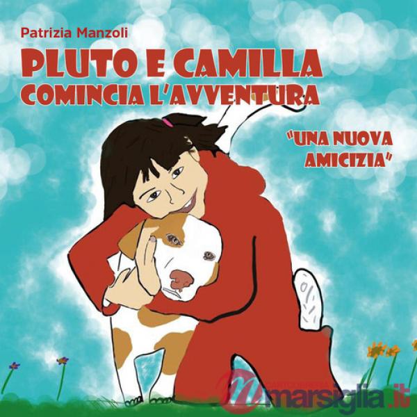 Pluto e Camilla. Comincia l'avventura. Una nuova amicizia