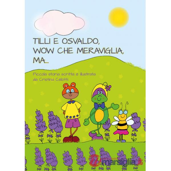 Tilli e Osvaldo, wow che meraviglia, ma...