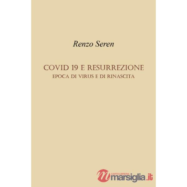 Covid 19 e resurrezione. Epoca di virus e di rinascita