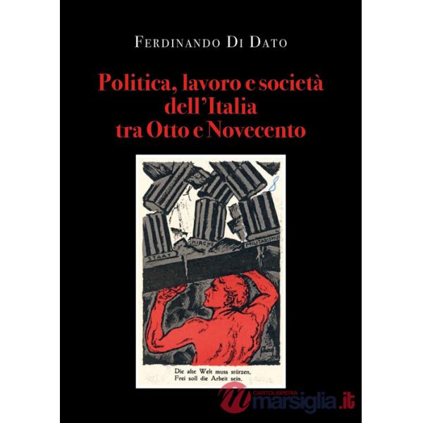 Politica, lavoro e società dell'Italia tra Otto e Novecento