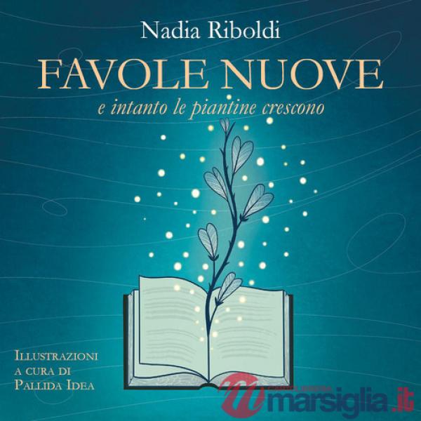 Favole nuove. E intanto le piantine crescono