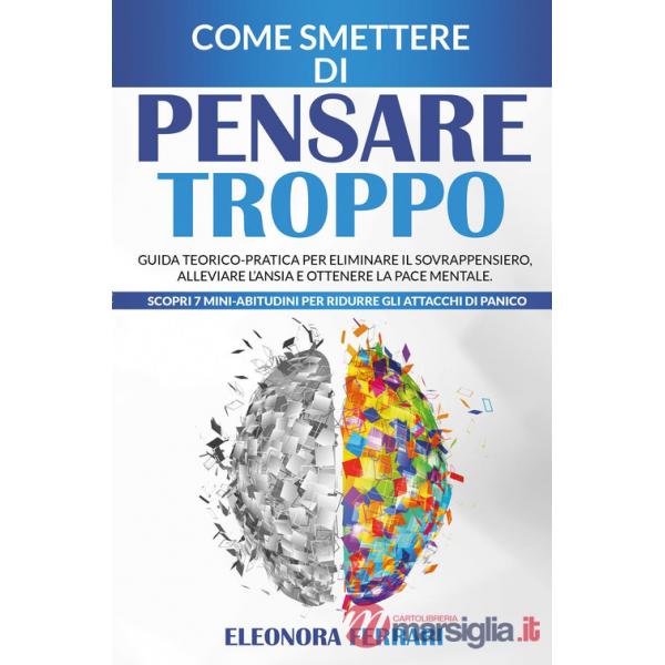 Come smettere di pensare troppo