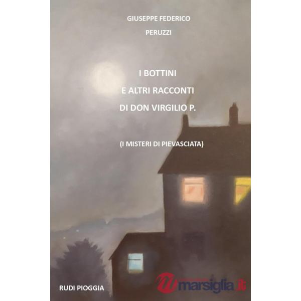 Bottini e altri racconti di don Virgilio P. (I misteri di Pievasciata) (I)