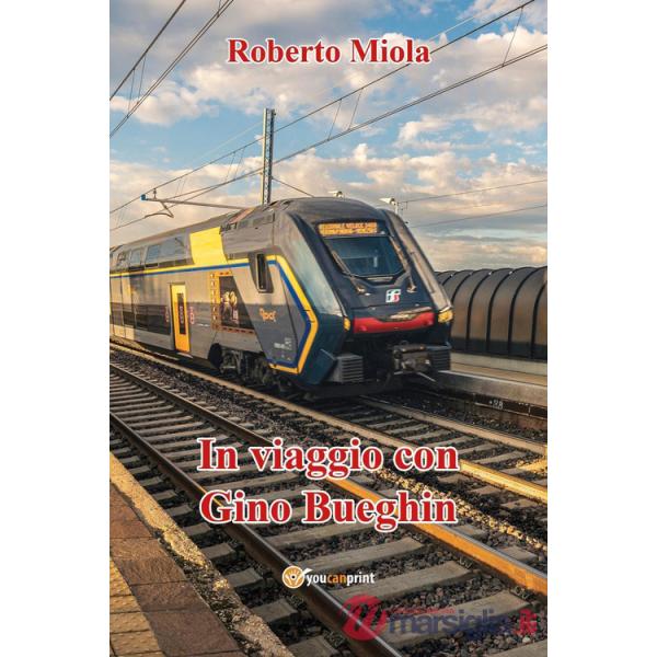 In viaggio con Gino Bueghin