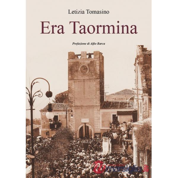 Era Taormina. Ediz. illustrata