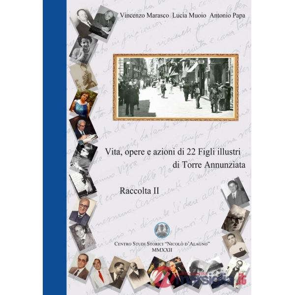 Vita, opere e azioni di 22 figli illustri di Torre Annunziata. Vol. 2: Raccolta