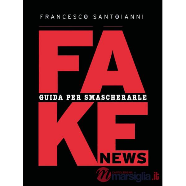 Fake news. Guida per smascherarle