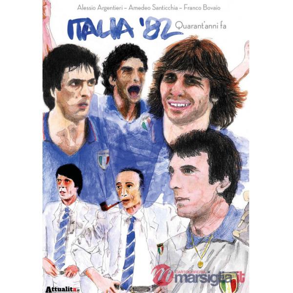 Italia '82. Quarant'anni fa