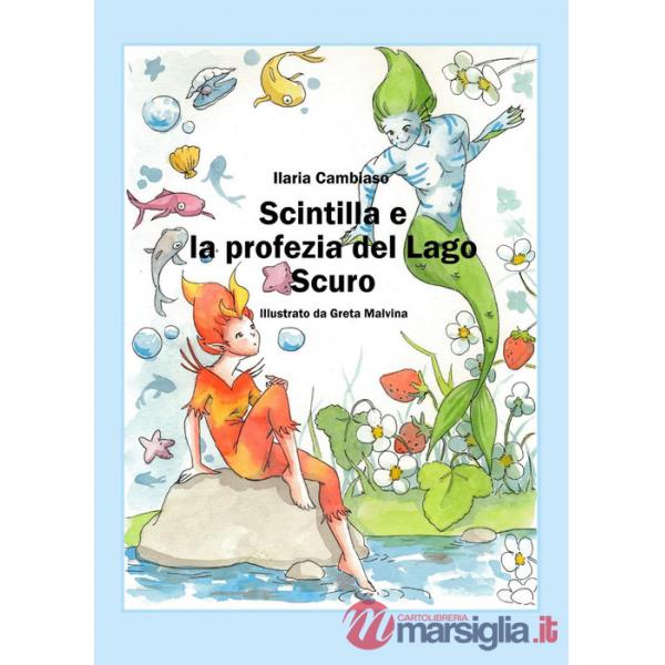 Scintilla e la profezia del lago scuro