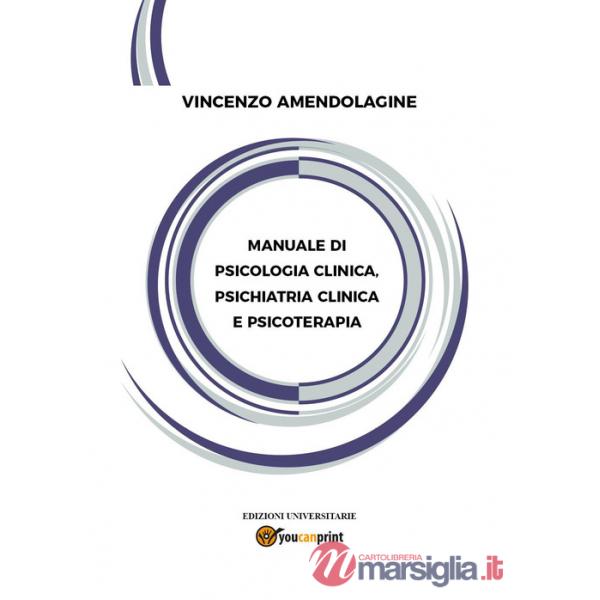 Manuale di psicologia clinica, psichiatria clinica e psicoterapia