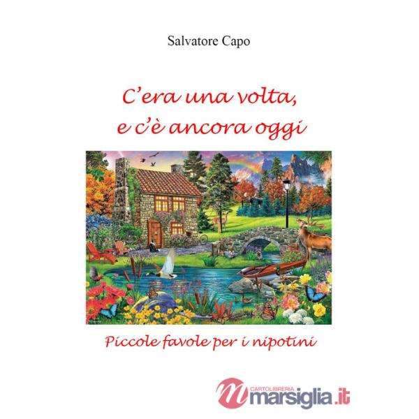 C'era una volta, e c'è ancora oggi