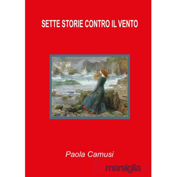 Sette storie contro il vento