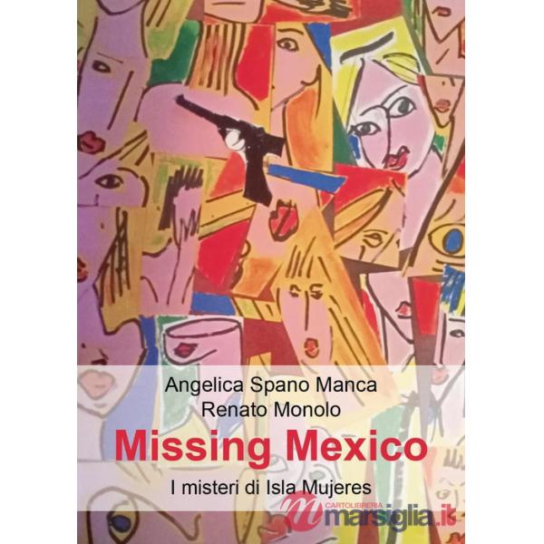 Missing Mexico. I misteri di Isla Mujeres