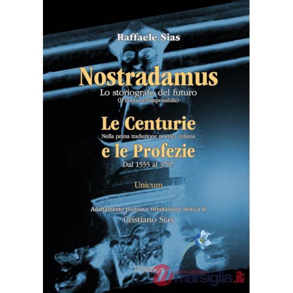Nostradamus. Lo storiografo del futuro. Vol. 3: Unicum