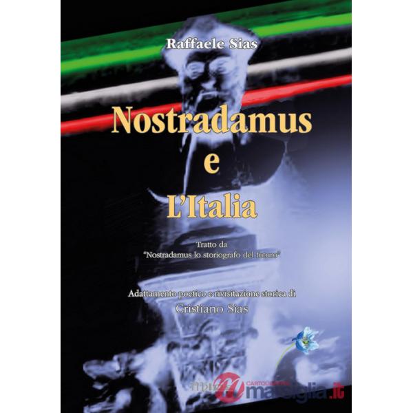 Nostradamus. Lo storiografo del futuro. Vol. 4: Nostradamus e l'Italia