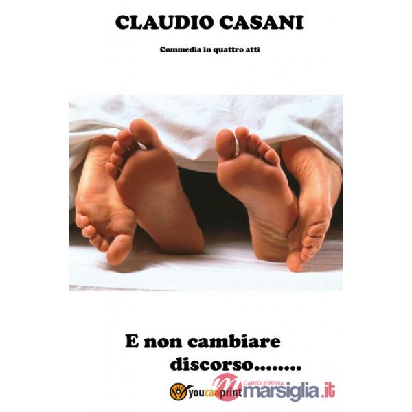 E non cambiare discorso