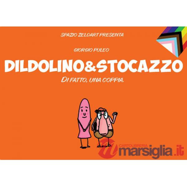 Dildolino & Stocazzo. Di fatto, una coppia