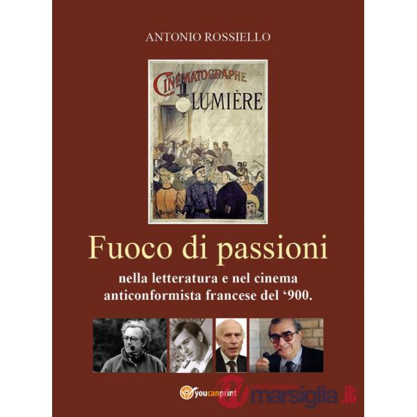 Fuoco di passioni nella letteratura e nel cinema anticonformista francese del '900