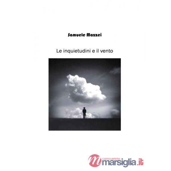 Inquietudini e il vento (Le)