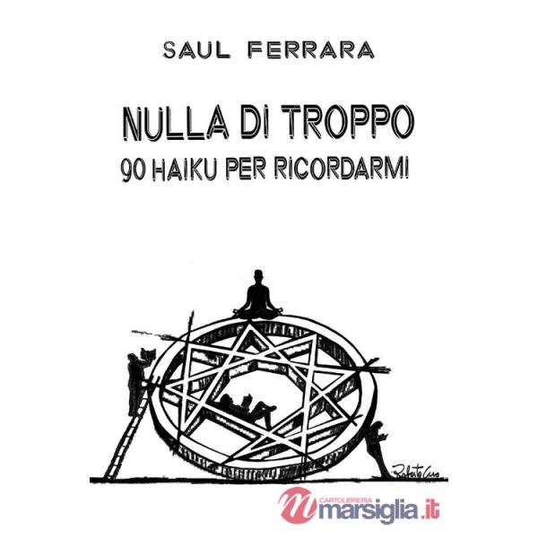Nulla di troppo. 90 haiku per ricordarmi