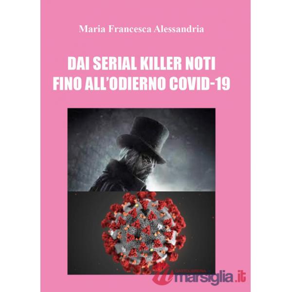 Dai serial killer noti fino all'odierno Covid-19