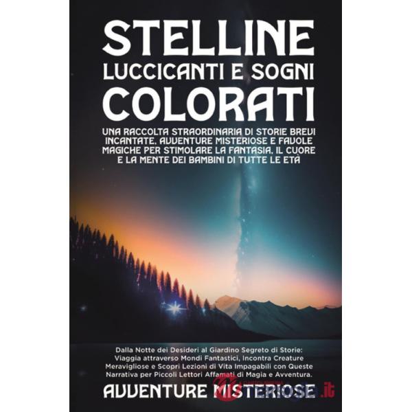 Stelline luccicanti e sogni colorati