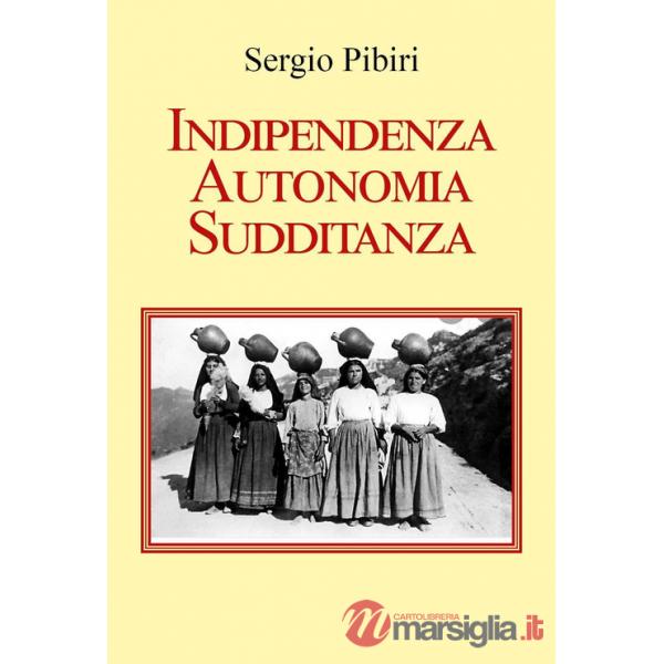 Indipendenza autonomia sudditanza