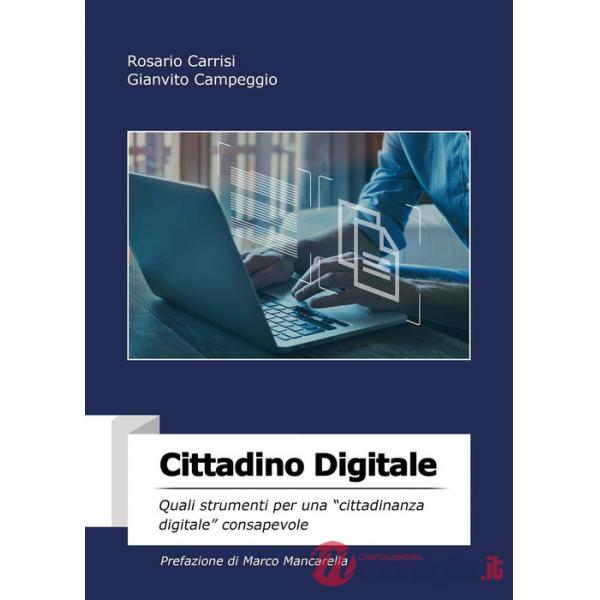 Cittadino digitale. Quali strumenti per una «cittadinanza digitale» consapevole