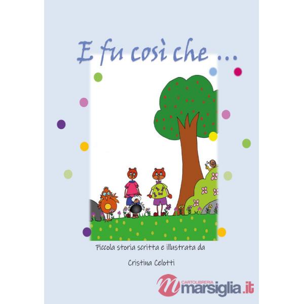 E fu così che ...
