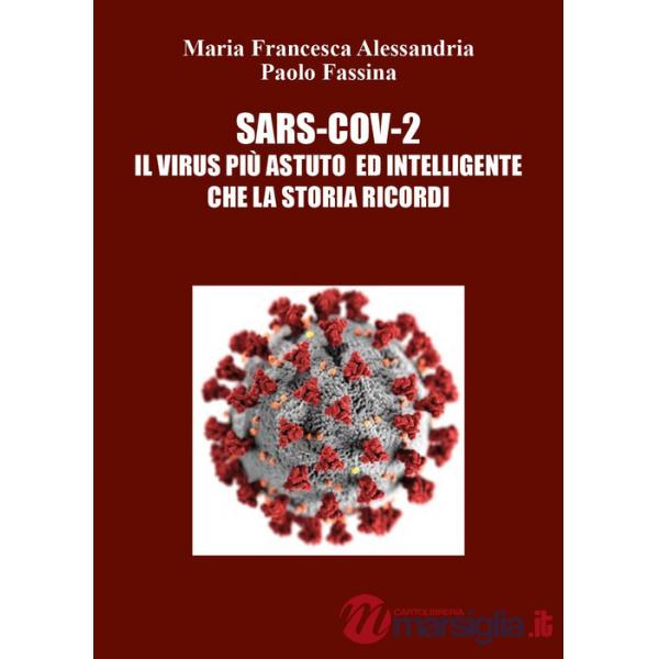 Sars-Cov-2. Il virus più astuto ed intelligente che la storia ricordi