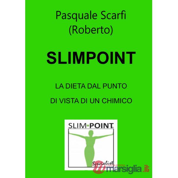 Slimpoint. La dieta dal punto di vista di un chimico