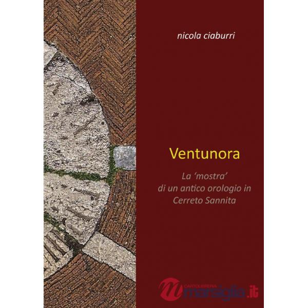 Ventunora. La «mostra» di un antico orologio in Cerreto Sannita