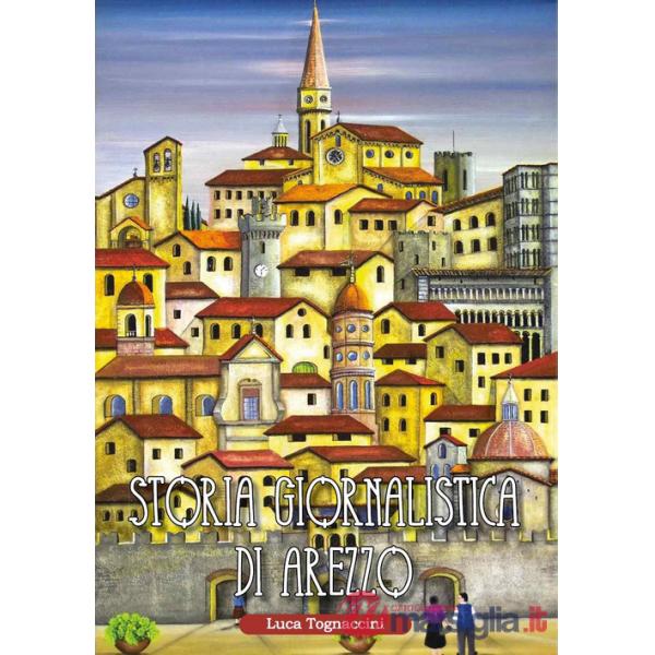 Storia giornalistica di Arezzo