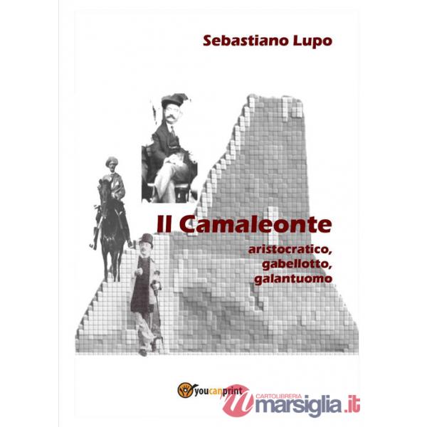 Camaleonte, aristocratico, gabellotto, galantuomo (Il)