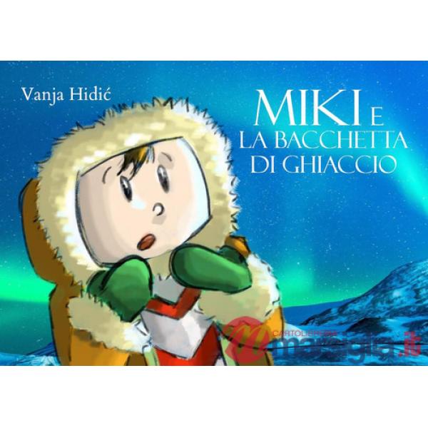 Miki e la bacchetta di ghiaccio