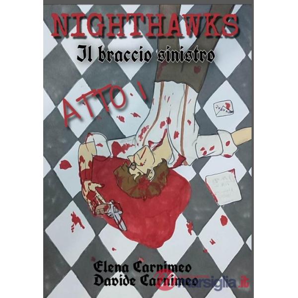 Nighthawks, il braccio sinistro. Vol. 1