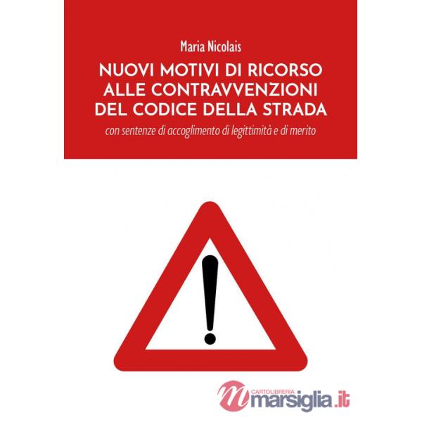 Nuovi motivi di ricorso alle contravvenzioni del codice della strada