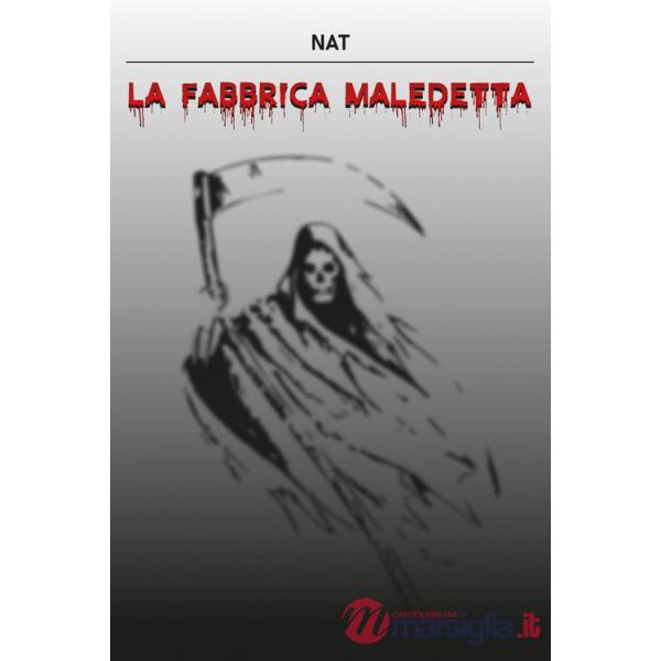 Fabbrica maledetta (La)