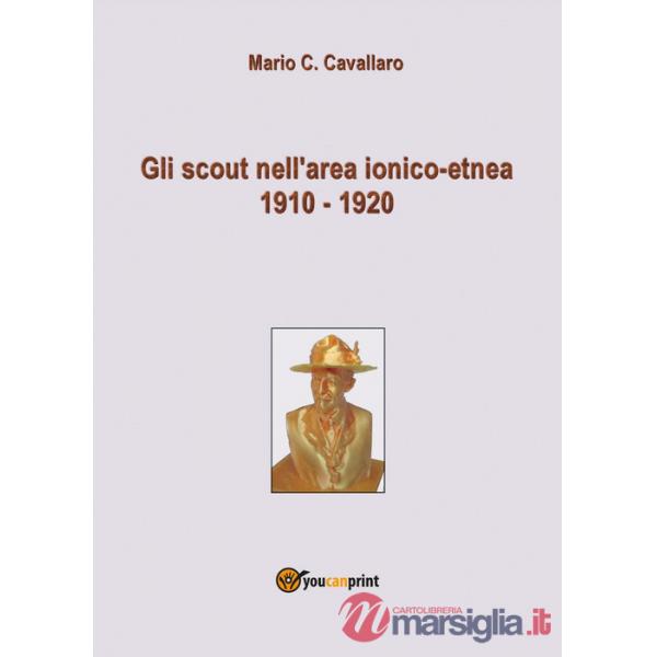 Scout nell'area ionico-etnea 1910-1920 (Gli)