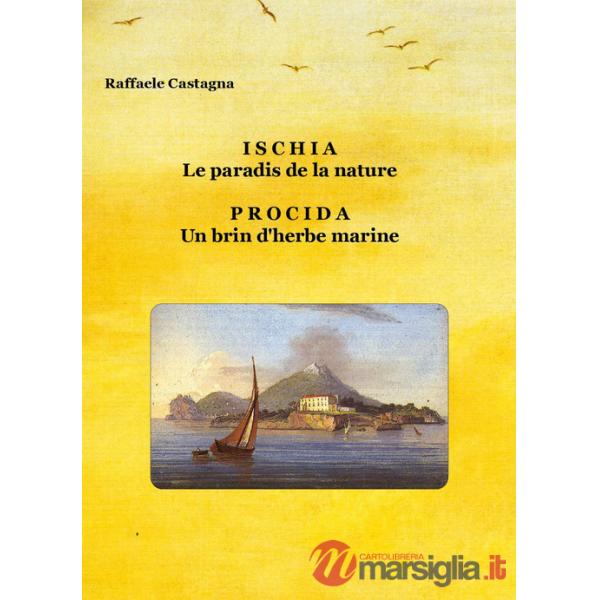 Ischia le paradis de la nature. Procida un brin d'herbe marine