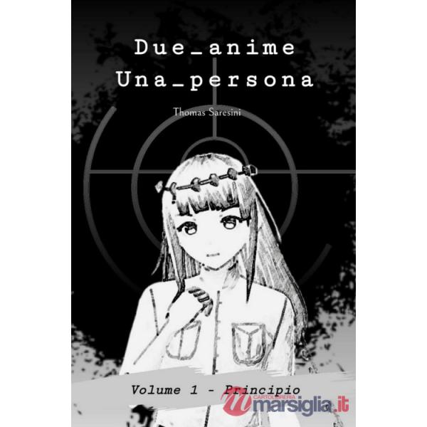 Dueanime. Unapersona. Vol. 1: Principio