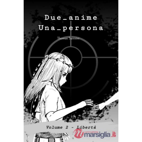 Dueanime. Unapersona. Vol. 2: Libertà
