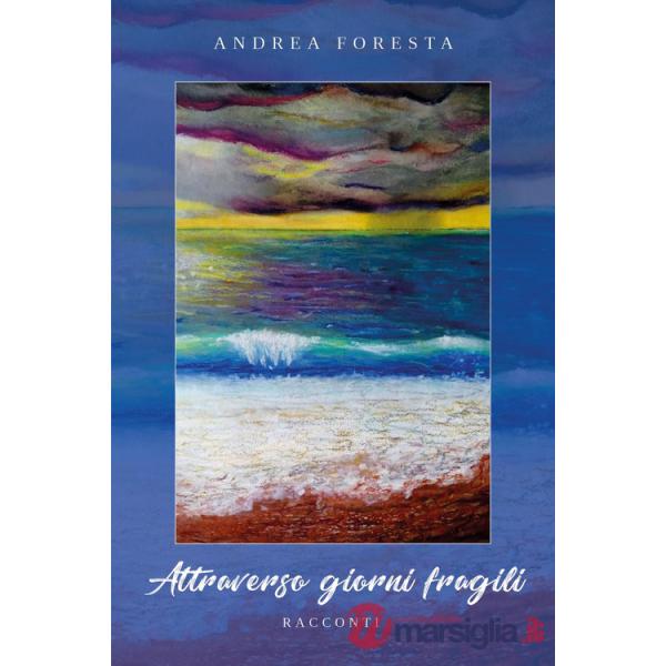 Attraverso giorni fragili