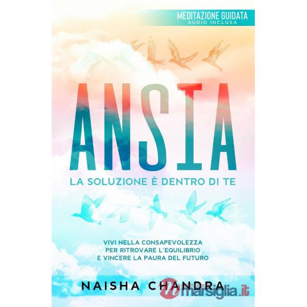 Ansia. La soluzione è dentro di te