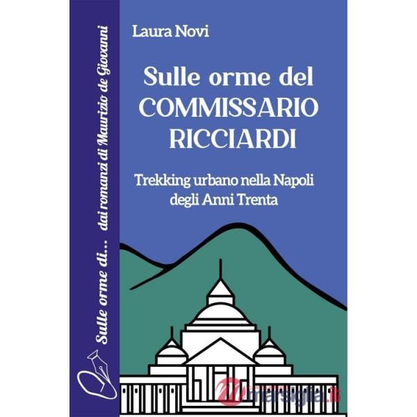 Sulle orme del Commissario Ricciardi